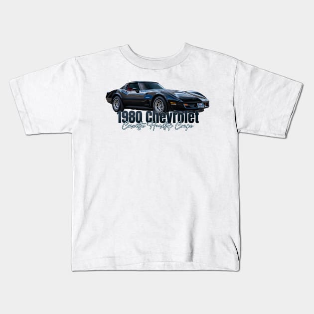 1980 Chevrolet Corvette Hardtop Coupe Kids T-Shirt by Gestalt Imagery